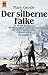 Der Silberne Falke