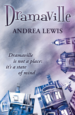 Dramaville is not a place; it's a state of mind