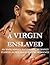 A Virgin Enslaved