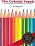 The Colored Pencil: Key Concepts for Handling the Medium