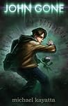 John Gone by Michael Kayatta