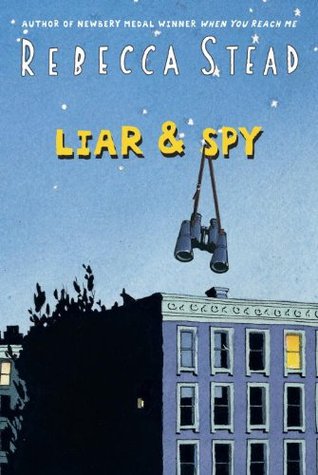 Liar Spy By Rebecca Stead