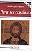 Para ser cristiano by Juan Luis Lorda Iñarra