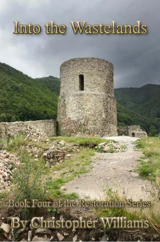 Into the Wastelands (The Restoration Series, #4)