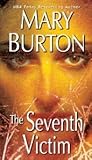 The Seventh Victim by Mary Burton