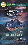Danger on the Mountain by Lynette Eason