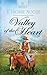 Valley of the Heart (Heartsong Presents)