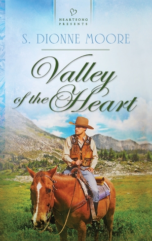 Valley of the Heart (Heartsong Presents)