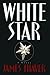 White Star: A Novel