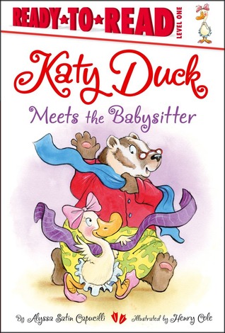 Katy Duck Meets the Babysitter: Ready-to-Read Level 1 (Hardcover)