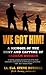 We Got Him!: A Memoir of the Hunt and Capture of Saddam Hussein