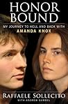 Honor Bound: My Journey to Hell and Back with Amanda Knox