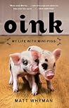 Oink: My Life wit...