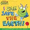 I Can Save the Earth! by Alison Inches