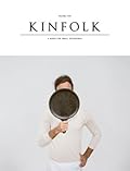Kinfolk Volume 5: The Senses Issue
