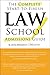 Complete Start-to-Finish Law School Admissions Guide by Jeremy Shinewald