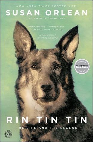 Rin Tin Tin The Life And The Legend By Susan Orlean
