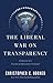 The Liberal War on Transpar...