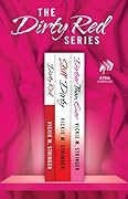 The Dirty Red Series: Dirty Red, Still Dirty, and Dirtier Than Ever