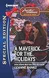 A Maverick for the Holidays by Leanne Banks A Maverick for the Holidays by Leanne Banks