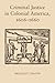 Criminal Justice in Colonial America, 1606–1660