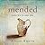Mended: Pieces of a Life Ma...
