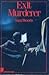 Exit Murderer (Antony Maitl...