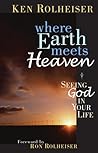 Where Earth Meets Heaven: Seeing God in Your Life