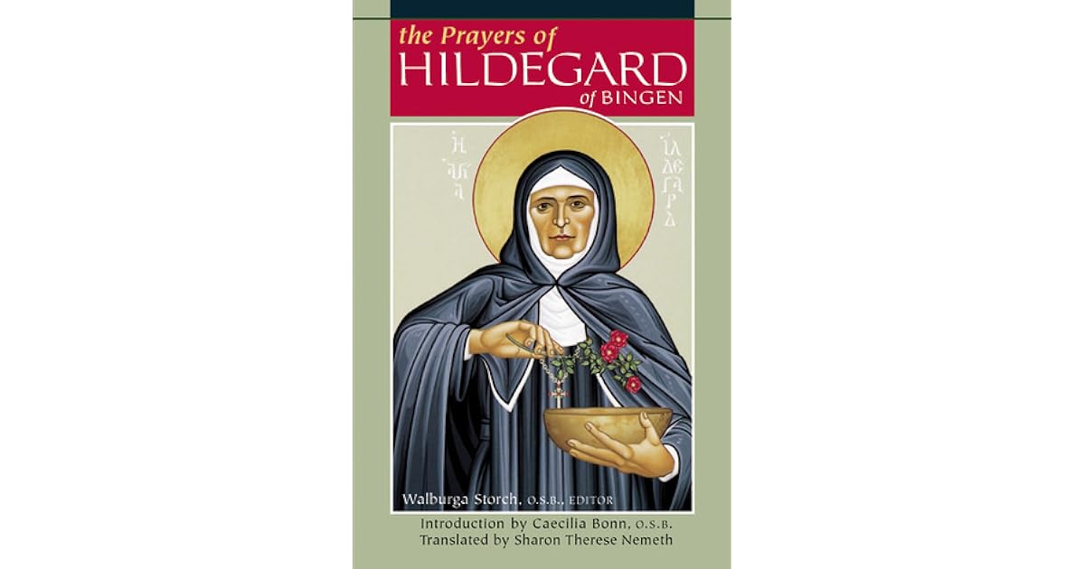 Prayers of Hildegard of Bingen Edited by Walburga Storch, O.S.B. by