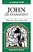 A Retreat with John the Evangelist: That You May Have Life