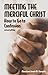 Meeting the Merciful Christ (Revised) by MONSIGNOR Joseph M. Champlin