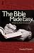 The Bible Made Easy: A Book...