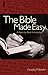 The Bible Made Easy: A Book-by-Book Introduction