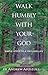 Walk Humbly With Your God: ...