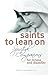 Saints to Lean On: Spiritual Companions for Illness and Disability
