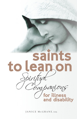Saints to Lean On: Spiritual Companions for Illness and Disability (Paperback)