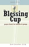 The Blessing Cup by Rock Travnikar O.F.M. The Blessing Cup by Rock Travnikar O.F.M.