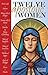 Twelve Apostolic Women