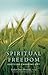 Spiritual Freedom: God's Li...