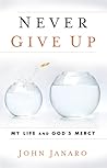 Never Give Up: My...