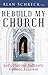 Rebuild My Church: God's Plan for Authentic Catholic Renewal
