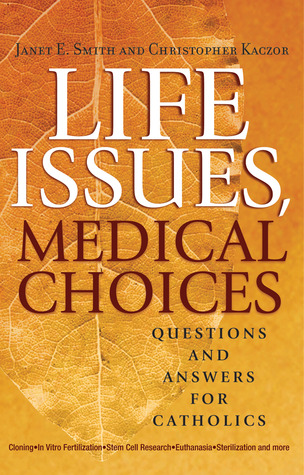 Life Issues, Medical Choices: Questions and Answers for Catholics (Paperback)
