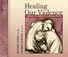 Healing Our Viole...
