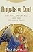 Angels of God: The Bible, the Church and the Heavenly Hosts