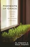 Moments of Grace: Inspiring Stories From Well-Known Catholics Moments of Grace: Inspiring Stories From Well-Known Catholics