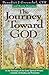 The Journey Toward God: In the Footsteps of the Great Spiritual Writers - Catholic, Protestant, and Orthodox