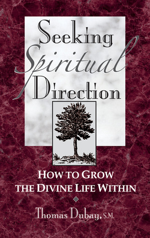Seeking Spiritual Direction: How to Grow the Divine Life Within (Paperback)