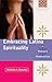 Embracing Latina Spirituality: A Woman's Perspective: A Woman's Perspective (Called to Holiness: Spirituality for Catholic Women)