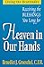 Heaven in Our Hands by Benedict J. Groeschel