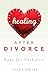 Healing After Divorce: Hope for Catholics